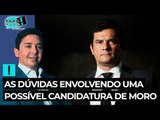As dúvidas envolvendo uma possível candidatura de Moro