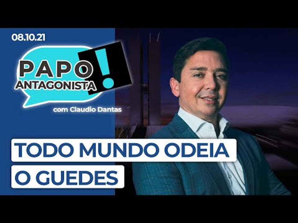 TODO MUNDO ODEIA O GUEDES - Papo Antagonista com Claudio Dantas