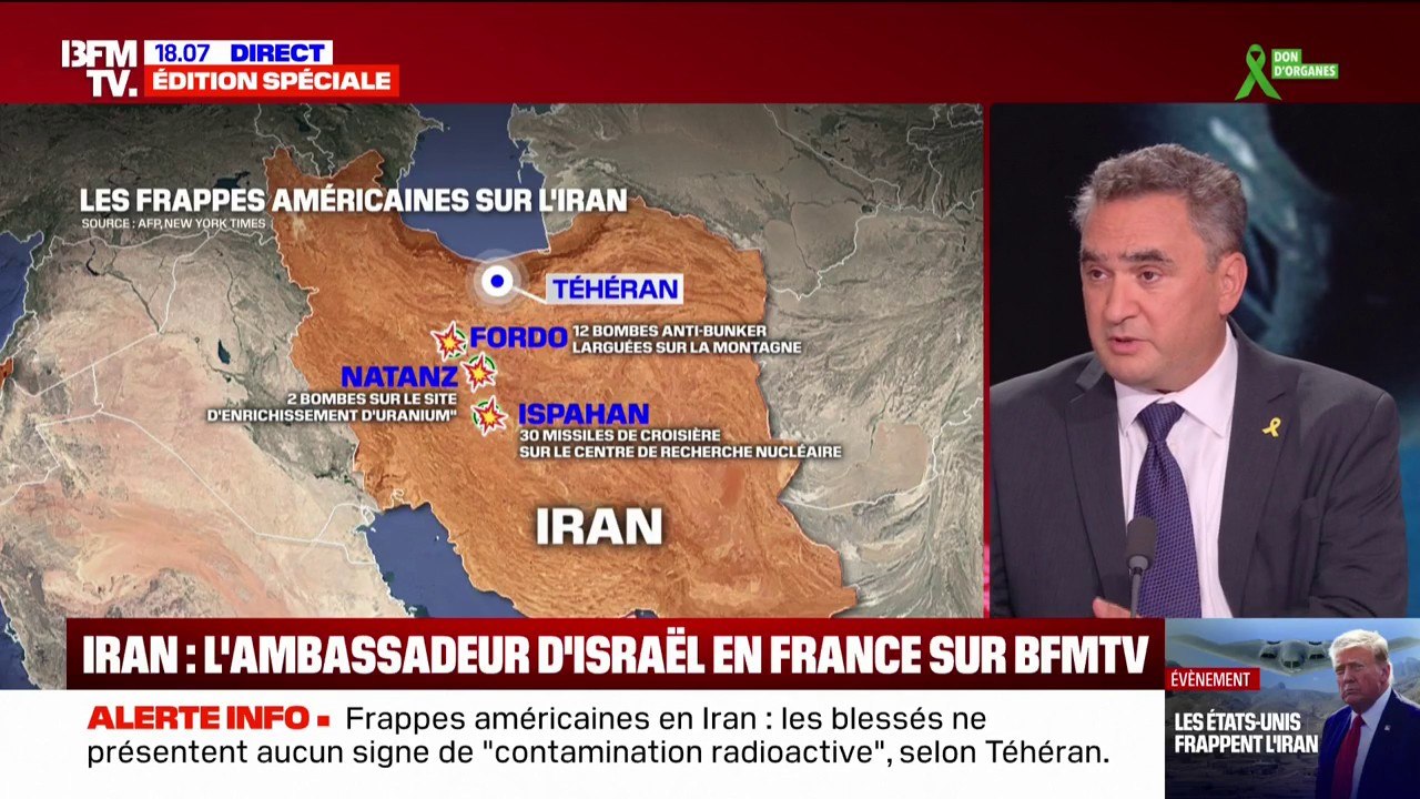 Frappes américaines en Iran: "Les Américains ont utilisé une puissance de feu énorme (...) d'une façon très précise, ils savaient exactement où tirer", déclare Joshua Zarka, ambassadeur d'Israël en France