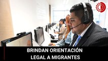 UNAM brinda orientación legal a migrantes vía telefónica