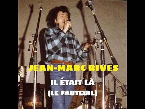Jean-Marc Rives - Il était là (Audio Officiel Remasterisé)