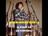 Jean-Marc Rives - Il était là (Audio Officiel Remasterisé)