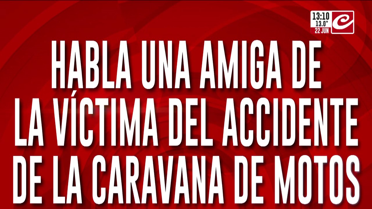 Habló una amiga de la víctima del accidente de la caravana de motos