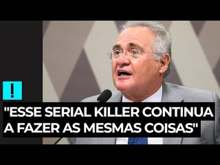 "Esse serial killer continua a fazer as mesmas coisas", diz Renan, sobre Bolsonaro