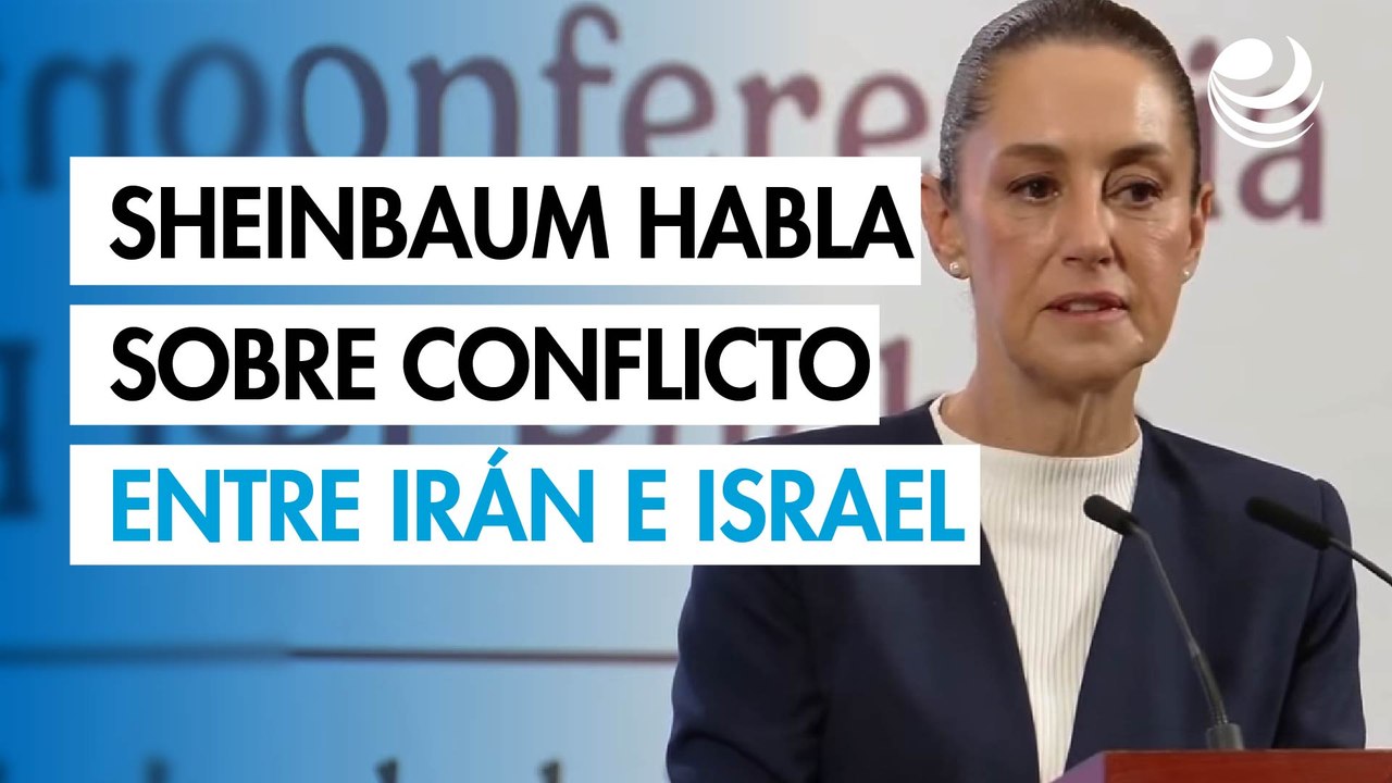 ONU debe llamar a la "construcción de paz": Sheinbaum sobre bombardeo de Estados Unidos a Irán