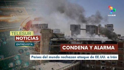 Entrevista | Califican operación de EE.UU. como una agresión militar brutal