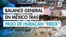 Balance general en México tras el paso del huracán “Erick”