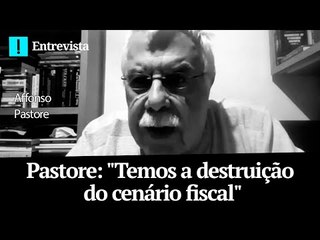 Pastore: "Temos a destruição do cenário fiscal" - O guru econômico de Moro na íntegra