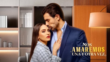 [HOT] Nos amaremos una y otra vez en Espanol