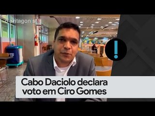 Daciolo desiste de candidatura e declara voto em Ciro Gomes