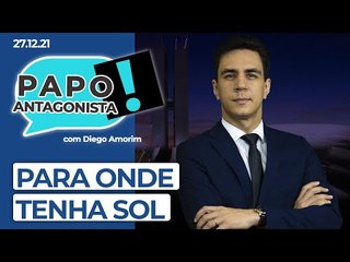 PARA ONDE TENHA SOL  - Papo Antagonista com Diego Amorim