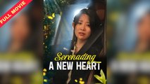 Serenading a New Heart 💥FULL SHORT DRAMA | English Sub