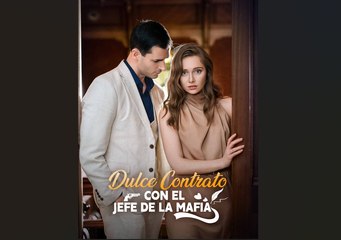 Dulce Contrato con el Jefe de la Mafia Película Completa