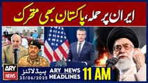 US Attack IRAN - PAK Summones NSC Meeting - ARY News 11 AM Headlines || 23rd June 2025 - Big News