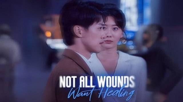 Not All Wounds Want Healing Full Movie