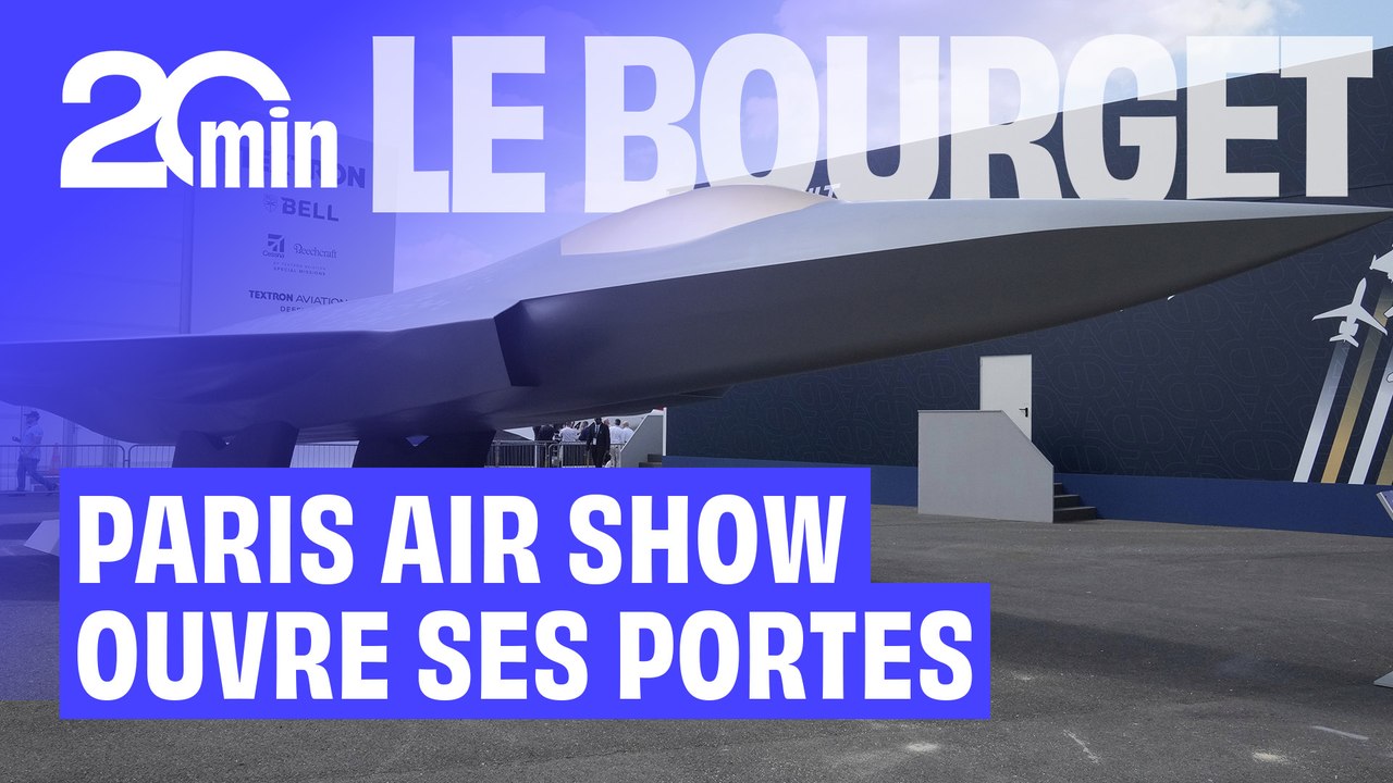 Le 55 e Salon aéronautique et de l'espace du Bourget, Paris Air Show ouvre ses portes !