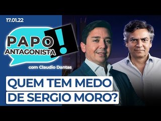 QUEM TEM MEDO DE SERGIO MORO? - Papo Antagonista com Claudio Dantas e Diogo Mainardi