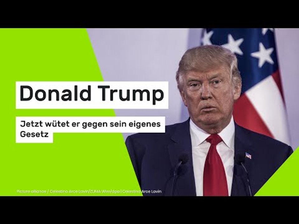 Donald Trump : Jetzt wütet er gegen sein eigenes Gesetz