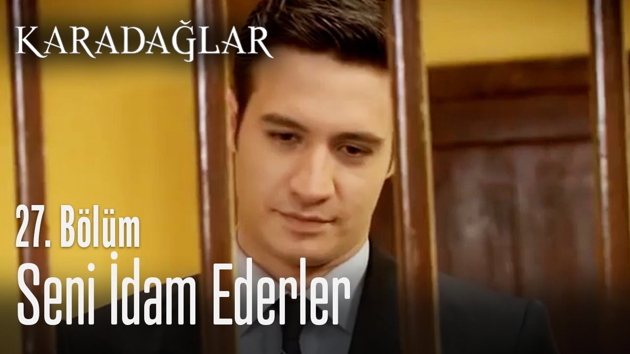 Seni idam ederler - Karadağlar