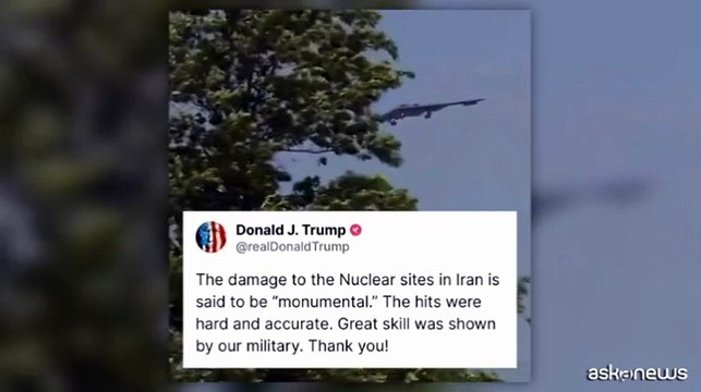 Trump: danni monumentali ai siti nucleari dell'Iran
