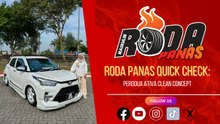 RODA PANAS QUICK CHECK : PERODUA ATIVA CLEAN CONCEPT
