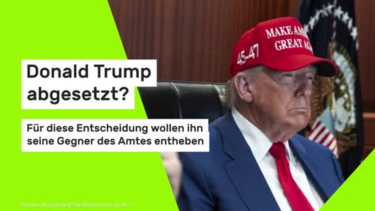 Donald Trump abgesetzt?: Für diese Entscheidung wollen ihn seine Gegner des Amtes entheben