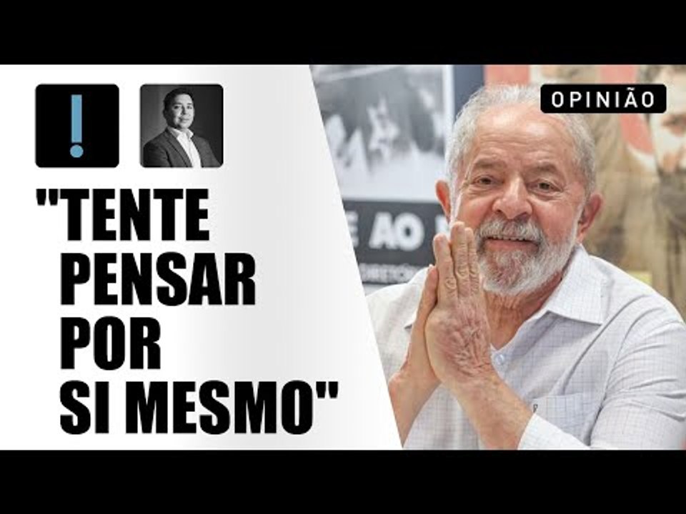 Foi o Lula quem falou