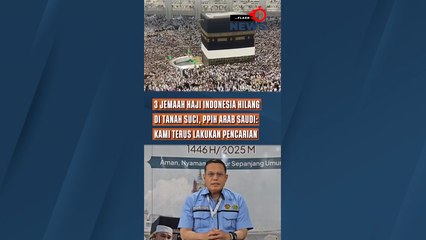 3 Jemaah Haji Indonesia yang Hilang di Tanah Suci, PPIH Arab Saudi Kami Terus Lakukan Pencarian