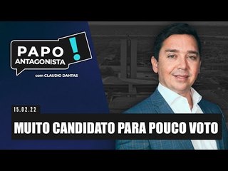 MUITO CANDIDATO PARA POUCO VOTO - Papo Antagonista com Claudio Dantas
