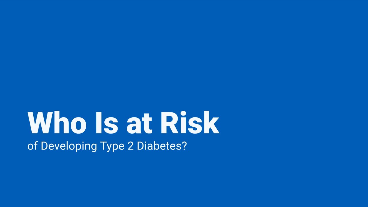Who Is at Risk of Developing Type 2 Diabetes?