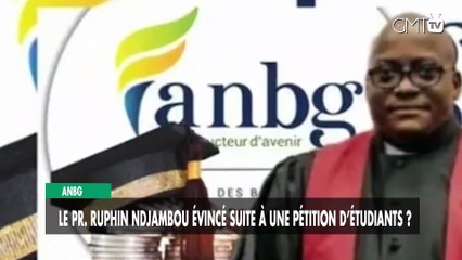[#Reportage] ANBG : Le Pr. Ruphin Ndjambou évincé suite à une pétition d’étudiants ?