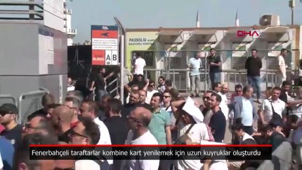 Fenerbahçeli taraftarlar kombine yenilemek için uzun kuyruklar oluşturdu