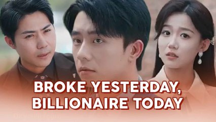 Broke Yesterday, Billionaire Today Full Movie