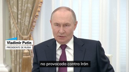 Putin: "La agresión contra Irán no tiene justificación"
