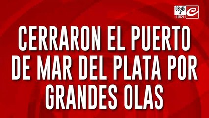 Alerta en Mar del Plata: cerraron el puerto por las inmensas olas que golpean la costa