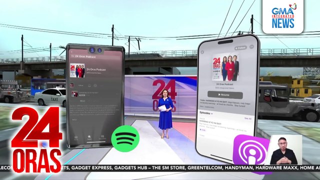 24 Oras at 24 Oras Weekend, mapakikinggan sa Spotify at Apple podcasts | 24 Oras
