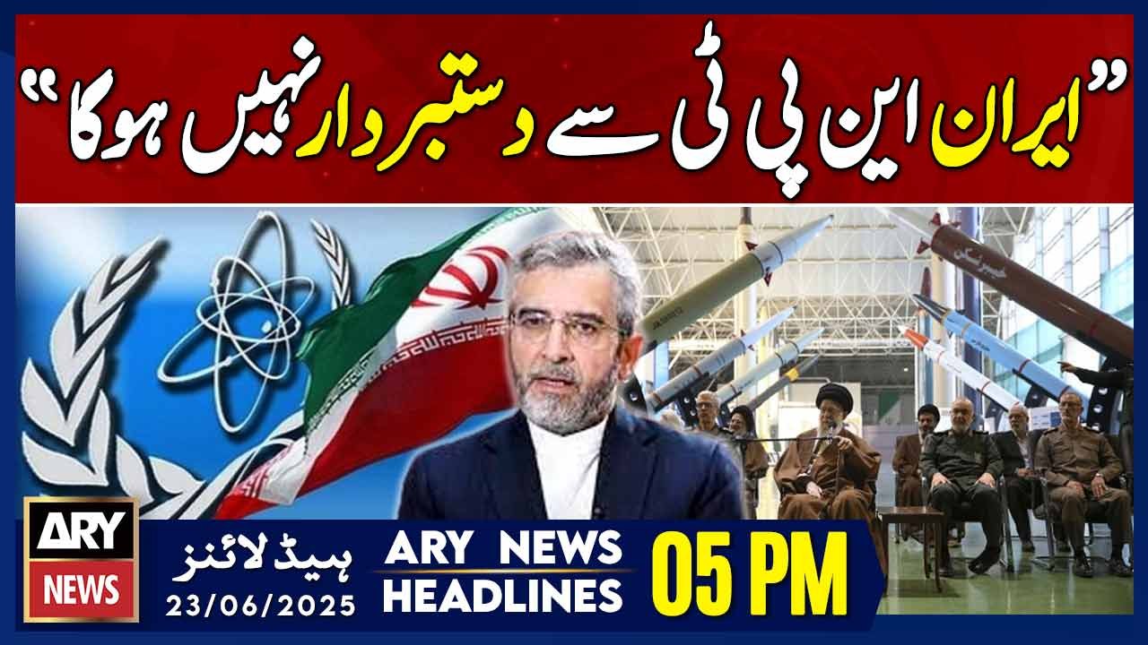 Iranian Deputy FM's Big Statement - ARY News 5 PM Headlines || 23rd June 2025 - Iran-Israel War