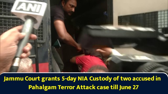 Jammu Court grants 5-day NIA Custody of two accused in Pahalgam Terror Attack case till June 27