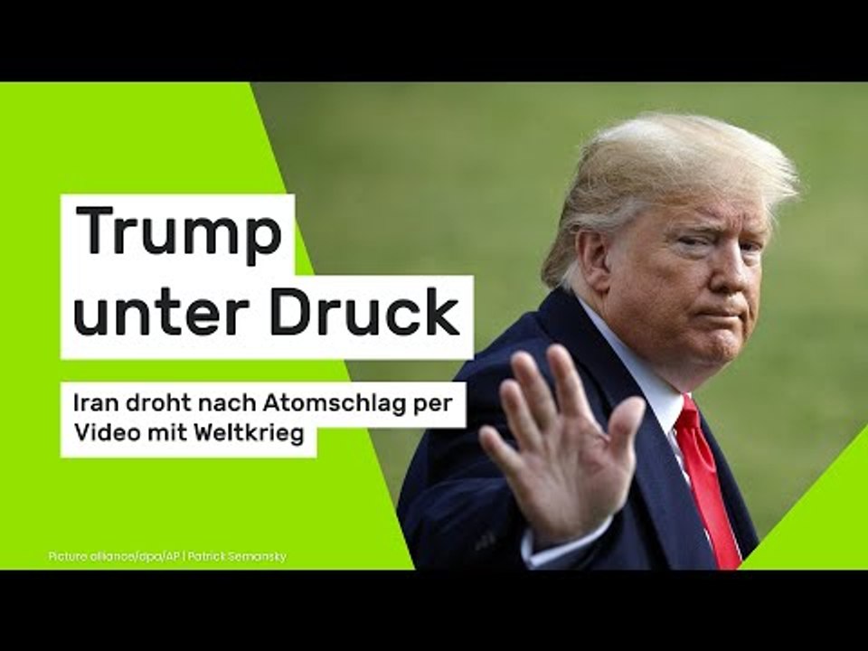 Donald Trump unter Druck: Iran droht nach Atomschlag per Video mit Weltkrieg