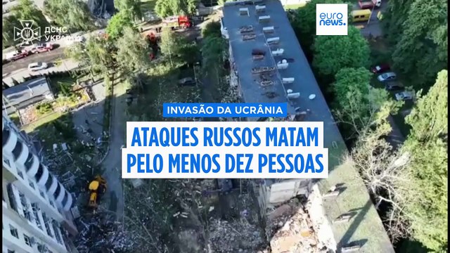 Ataques russos na Ucrânia matam pelo menos dez pessoas e ferem dezenas