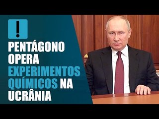 Putin diz que Pentágono opera experimentos químicos na Ucrânia