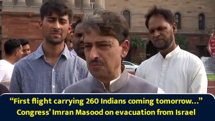 “Flight carrying 260 Indians coming tomorrow…” Congress’ Imran Masood on evacuation from Israel