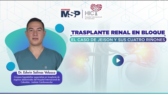 Trasplante renal en bloque: El caso de Jeison y sus cuatro riñones