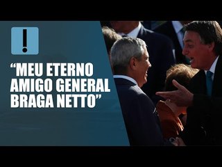 Bolsonaro chama Braga Netto de “eterno amigo”