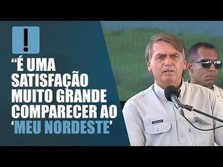 Em evento oficial, Bolsonaro cita slogan de campanha e fala em “meu Nordeste”