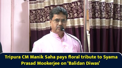 Tripura CM Manik Saha pays floral tribute to Syama Prasad Mookerjee on ‘Balidan Diwas’