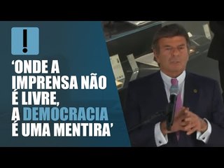 Fux: ‘Onde a imprensa não é livre, a democracia é uma mentira’