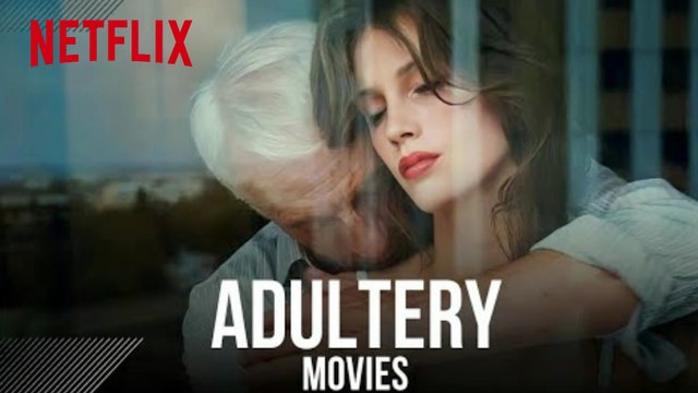 Top Best adultery/cheating Movie's On Netflix