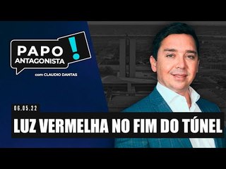 LUZ VERMELHA NO FIM DO TÚNEL - Papo Antagonista com Claudio Dantas e Crusoé