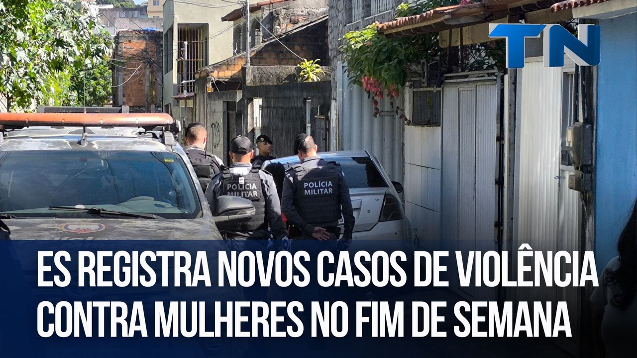 ES registra novos casos de violência contra mulheres no fim de semana